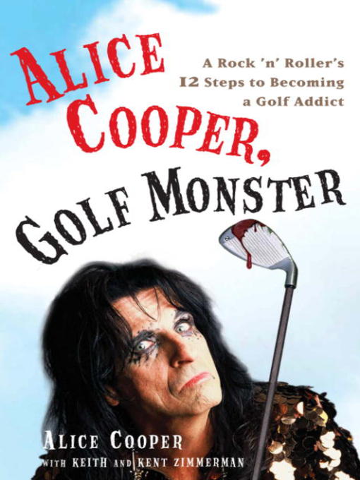 Title details for Alice Cooper, Golf Monster by Alice Cooper - Available